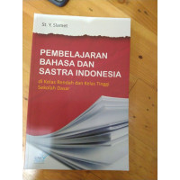 Dasar - Dasar Pembelajaran Bahasa Dan Sastra Indonesia Di Sekolah Dasar