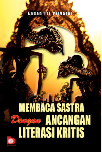 Membaca Sastra Dengan Ancangan Leterasi Kritis