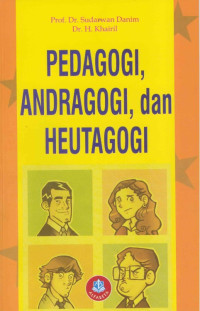 PEDAGOGI ANDRAGOGI DAN HEUTAGOGI