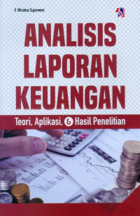 Analisis Laporan Keuangan : Teori, Aplikasi, & Hasil Penelitian