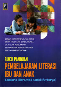 Buku Panduan Pembelajaran Literasi Ibu Dan Anak: Candaria (Bercerita Sambil Berkarya)