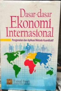 Dasar-Dasar Ekonomi Internasional: Pengenalan dan Aplikasi Metode Kuantitatif