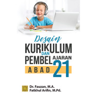 Desain Kurikulum dan Pembelajaran Abad 21