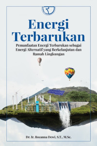 Energi Terbarukan Pemanfaatan Energi Terbarukan Sebagai Energi Alternatif Yang Berkelanjutan dan Ramah Lingkungan