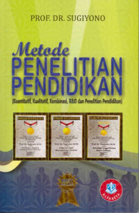 METODE PENELITIAN PENDIDIKAN Kuantitatif kualitatif kombinasi R&D dan Penelitian Pendidikan