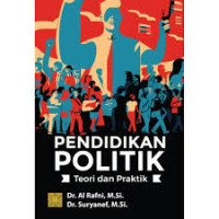 Pendidikan Politik : Teori dan Praktik