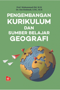 Pengembangan Kurikulum Dan Sumber Belajar Geografi