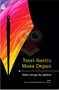 Teori sastra masa Depan tokoh konsep dan Aplikasi