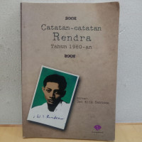 Catatan-catatan Rendra Tahun 1960-an.