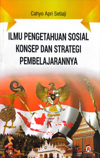 Ilmu Pengetahuan Sosial Konsep Dan Strategi Pembelajarannya