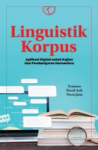 Lingkungan Korpus : Aplikasi Digital Untuk kajian Dan Pembelajaran Humaniora