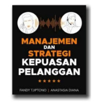 Manajemen dan Strategi Kepuasan Pelanggan