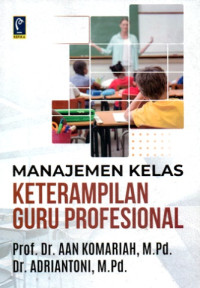 Manajemen Kelas Ketrampilan Guru Profesional