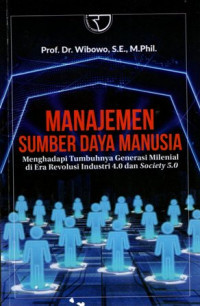 MANAJEMEN SUMBER DAYA MANUSIA menghadapi tumbuhnya generasi milenial di Era Revolusi Industri 4.0 dan society 5.0