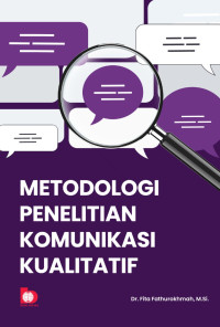 Metodelogi Penelitian Komunikasi Kualitatif