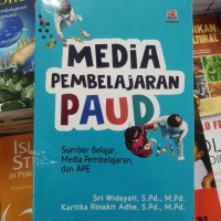 Media pembelajaran paud : sumber belajar, media pembelajaran dan ape