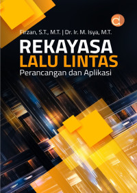 Rekayasa Lalu Lintas : Perencanaan dan Aplikasi