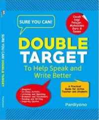 Sure You Can, Double Target To Help Speak and Write Better