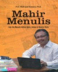 MAHIR MENULIS Kiat Jitu Menulis Artikel Opini Kolom & Resensi Buku